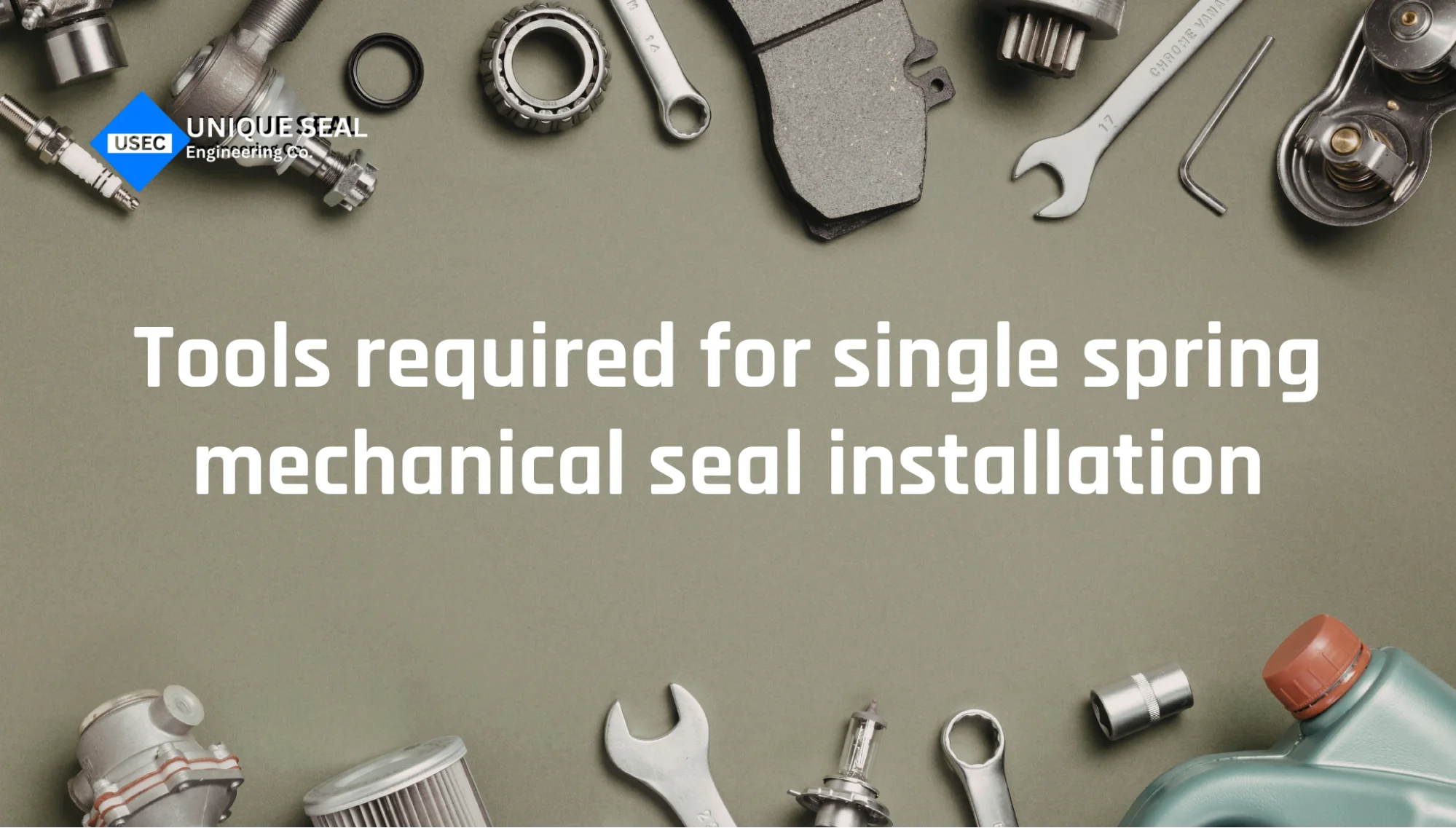Tools required for single spring mechanical seal installation like wrench screwdriver and allen key.